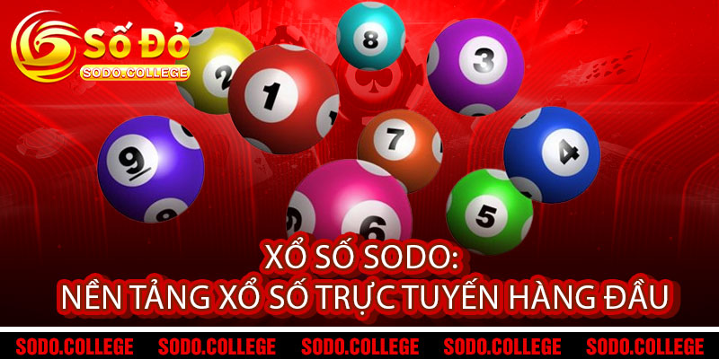 Xổ Số Sodo - Vé Vàng Đổi Vận, Trúng Là Đổi Đời 1 Xổ Số Sodo: Nền Tảng Xổ Số Trực Tuyến Hàng Đầu